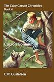The Cabe Carson Chronicles: Book 4: Carson Community
