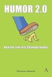 Humor 2.0: How the Internet Changed Humor