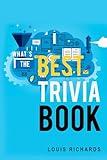 What's the Best Trivia Book? 1400 Exciting Trivia Questions and Fun Facts for Adults