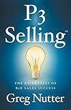 P3 Selling: The Essentials of B2B Sales Success