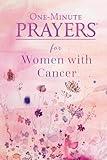 One-Minute Prayers for Women with Cancer