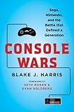 Console Wars: Sega, Nintendo, and the Battle that Defined a Generation