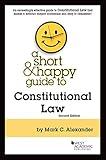 A Short & Happy Guide to Constitutional Law (Short & Happy Guides)