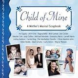 Child of Mine: A Mother Musical Scrapbook
