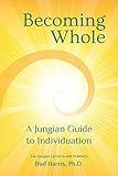 Becoming Whole: A Jungian Guide to Individuation