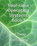 Real-time Operating Systems Book 1: The Theory