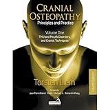 Cranial Osteopathy: Principles and Practice; TMJ and Mouth Disorders, and Cranial Techniques (1)