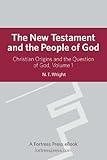 The New Testament and the People of God (Christian Origins and the Question of God Book 1)