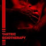 Tantric Sexotherapy - Chilling Sensual Music for Sex, Erotic Massage, Dark Shades of Kamasutra, Sexual Yoga Healing, Sexuality Beats [Explicit]