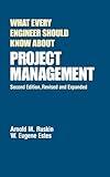 What Every Engineer Should Know About Project Management (Environmental Science and Pollution Control Series)