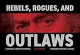 Rebels, Rogues, and Outlaws: A Pictorial History of WarRoom