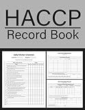 Haccp Record Book: Complete Hazard Analysis and Critical Control Point, Your monthly Logbook For Food Safety, 8.5" x 11" 110 Pages