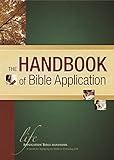 The Handbook of Bible Application (Life Application Reference)