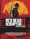RED DEAD REDEMPTION 2: GAME GUIDE: The Complete Arthur’s and John Marston Walkthrough and All Chapters and Stranger Mission SideQuests with tricks, ... (Strategy guide and computer video games)