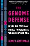 The Genome Defense: Inside the Epic Legal Battle to Determine Who Owns Your DNA