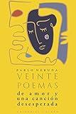 Veinte poemas de amor y una canción desesperada (Spanish Edition)