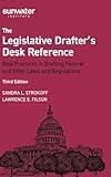 Legislative Drafter′s Desk Reference, 3rd Edition: Best Practices in Drafting Federal and State Laws and Regulations