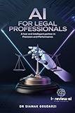 AI for Legal Professionals: A Fast and Intelligent Partner in Precision and Performance