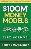 $100M Money Models: How To Make Money (Acquisition.com $100M Series)