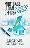 Mortgage Loan Officer Success Guide