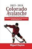 2023 - 2024 Colorado Avalanche Trivia Book for Super Fans: A Collection of Interesting Facts and Trivia Quizzes for Die Hard Avalanche Fans