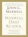 The Maxwell Daily Reader: 365 Days of Insight to Develop the Leader Within You and Influence Those Around You