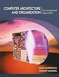 Computer Architecture and Organization: An Integrated Approach