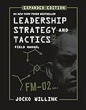 Leadership Strategy and Tactics: Field Manual Expanded Edition