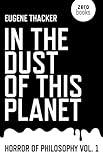 In the Dust of This Planet (Horror of Philosophy, 1) (Volume 1)