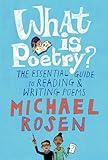 What Is Poetry?: The Essential Guide to Reading and Writing Poems