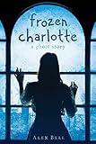 Frozen Charlotte: A Ghost Story