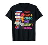 Ban Liars And Crooks Not History And Book T-Shirt