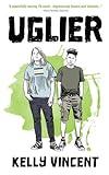 Uglier: A moving YA novel about a teen finding their gender identity (The Art of Being Ugly)