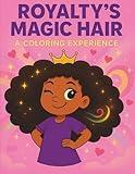 Royalty’s Magic Hair™️: A Coloring Experience