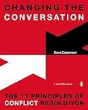 Changing the Conversation: The 17 Principles of Conflict Resolution