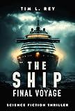 The Ship: Final Voyage: Science Fiction Thriller