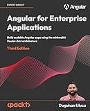 Angular for Enterprise Applications - Third Edition: Build scalable Angular apps using the minimalist Router-first architecture