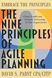 The Nine Principles of Agile Planning: Create Nimble and Dynamic Forecasting in Your Organization