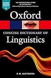 The Concise Oxford Dictionary of Linguistics (Oxford Quick Reference)