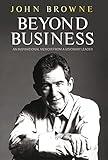Beyond Business: An Inspirational Memoir From a Visionary Leader