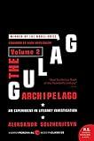 The Gulag Archipelago [Volume 2]: An Experiment in Literary Investigation