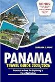 Panama Travel Guide 2025/2026: Practical Advice for Exploring a New Destination (holiday for all)
