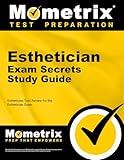 Esthetician Exam Secrets Study Guide: Esthetician Test Review for the Esthetician Exam