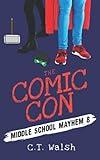 The Comic Con (Middle School Mayhem)