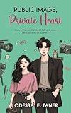 Public Image, Private Heart: A Slow Burn K-Drama Romance (K-Drama Love Story)