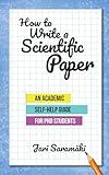 How to Write a Scientific Paper: An Academic Self-Help Guide for PhD Students