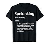 Spelunking Definition - Caving Exploration Gear For Spelunk T-Shirt