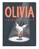 Olivia Saves the Circus (Classic Board Books)