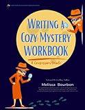 Field Guide to Writing a Cozy Mystery Companion Workbook: A WriterSpark Course Book (WriterSpark Resource Books)