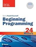Beginning Programming in 24 Hours, Sams Teach Yourself